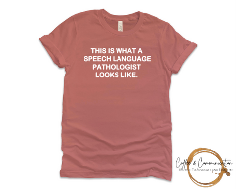 This is what a Speech Language Pathologist Looks Like: Mauve