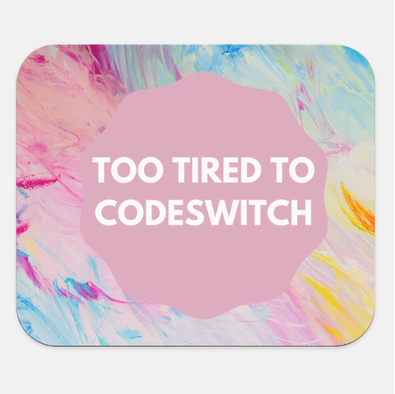 Too Tired To Codeswitch Mouse Pad: Cotton Candy Cosmo