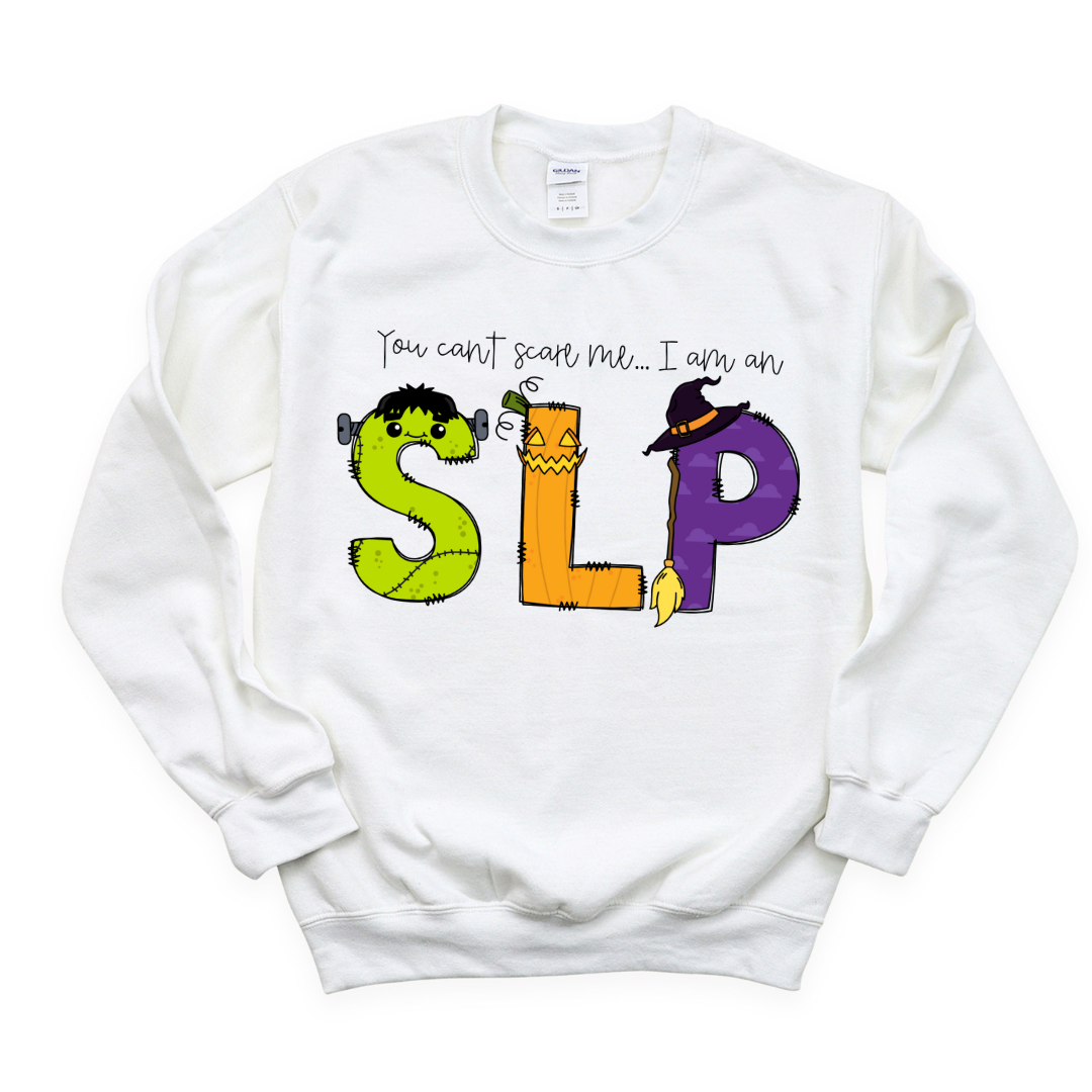 You cant scare me... I'm an SLP!