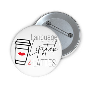 Language, Lipstick & Lattes 2" Pin