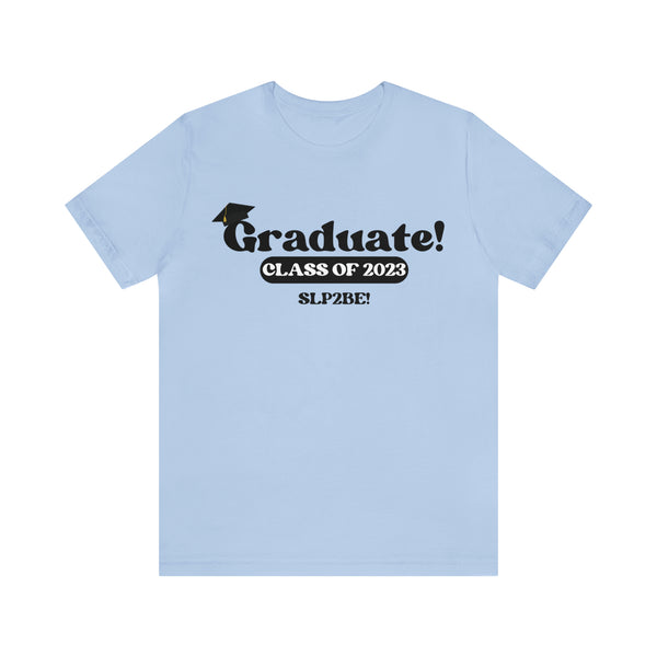 Graduate 2023 (SLP 2 Be)